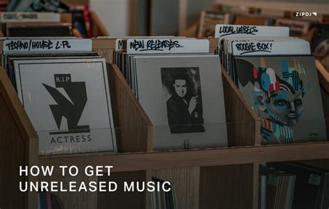 how to get unreleased music