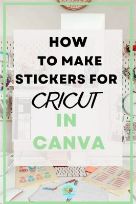 How to Print Stickers from Canva: A Detailed Guide with FAQs